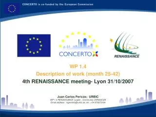 WP 1.4 Description of work (month 25-42) 4th RENAISSANCE meeting- Lyon 31/10/2007