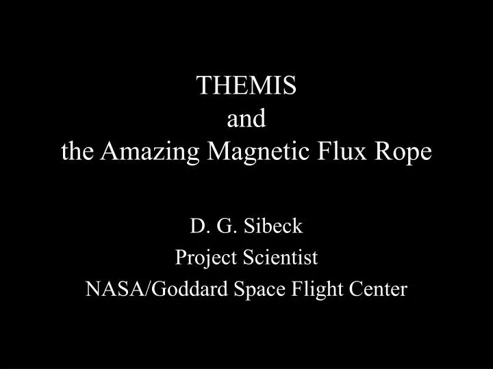 themis and the amazing magnetic flux rope