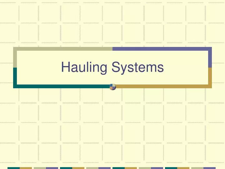 hauling systems