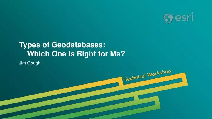 types of geodatabases which one is right for me