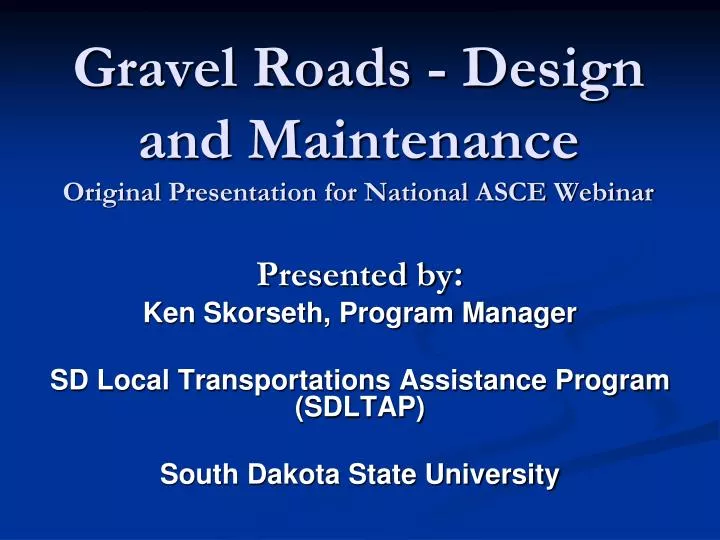gravel roads design and maintenance original presentation for national asce webinar