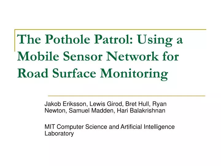 the pothole patrol using a mobile sensor network for road surface monitoring