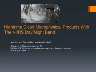 Nighttime Cloud Microphysical Products With The VIIRS Day/Night Band