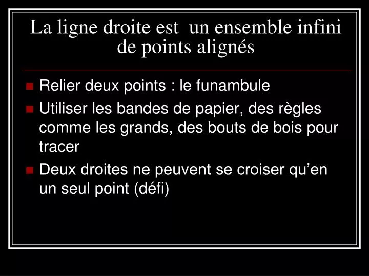 la ligne droite est un ensemble infini de points align s