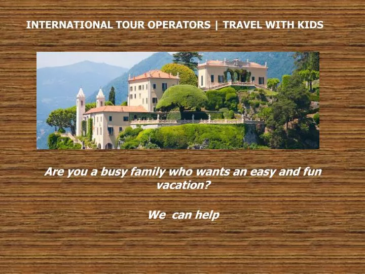 international tour operators travel with kids