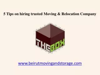 5 Tips on hiring Moving & Relocation Company in Beirut
