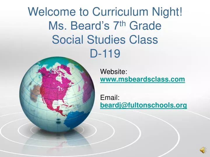 welcome to curriculum night ms beard s 7 th grade social studies class d 119