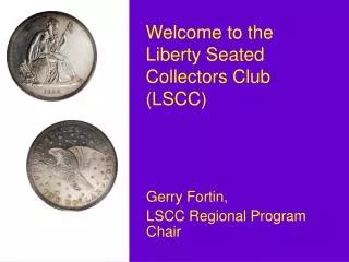 Welcome to the Liberty Seated Collectors Club (LSCC)