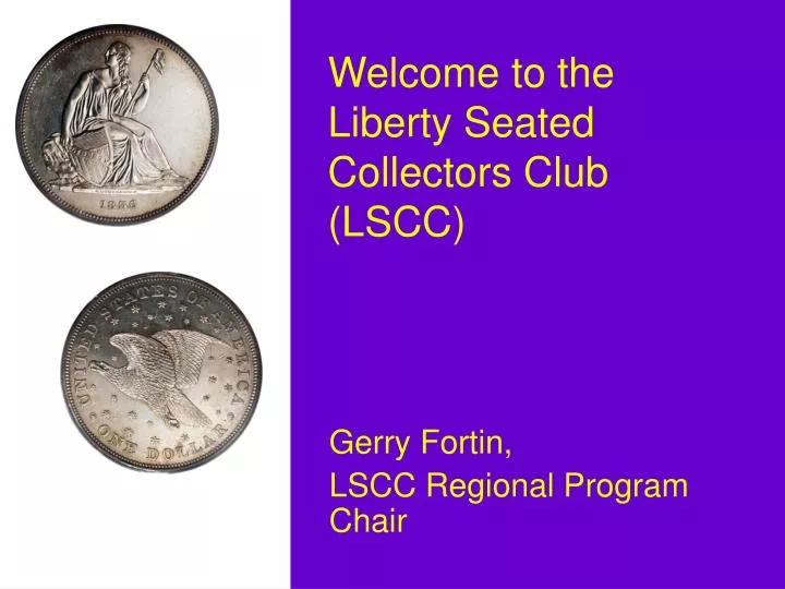 welcome to the liberty seated collectors club lscc