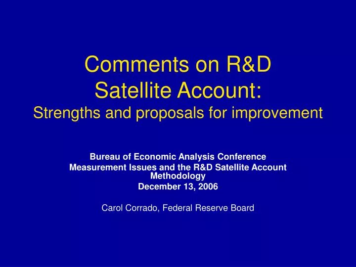 comments on r d satellite account strengths and proposals for improvement