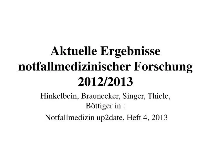 aktuelle ergebnisse notfallmedizinischer forschung 2012 2013