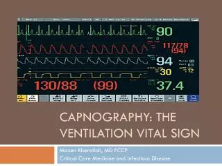 Capnography : The Ventilation Vital Sign