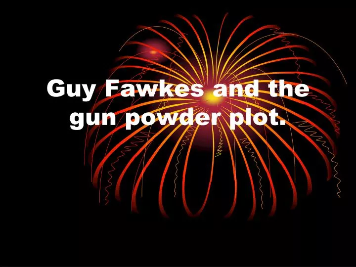 guy fawkes and the gun powder plot