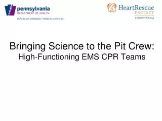 Bringing Science to the Pit Crew: High-Functioning EMS CPR Teams