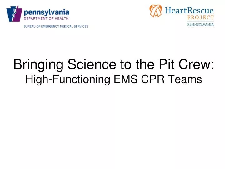 bringing science to the pit crew high functioning ems cpr teams