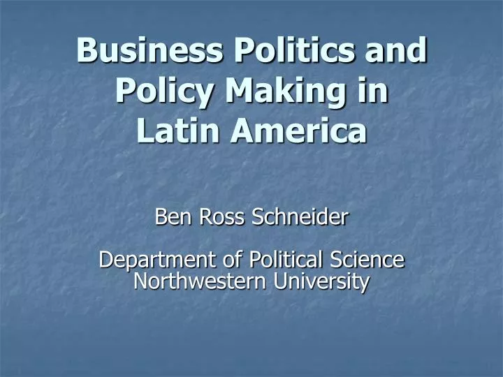 business politics and policy making in latin america