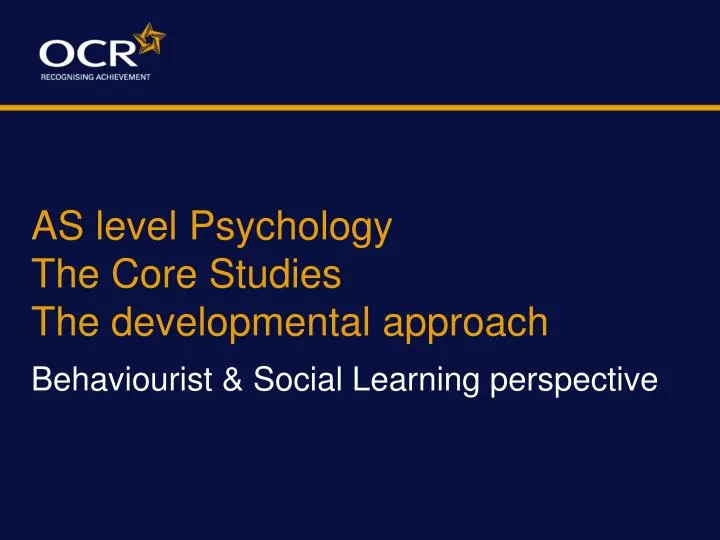 as level psychology the core studies the developmental approach
