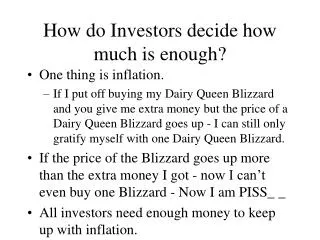 How do Investors decide how much is enough?