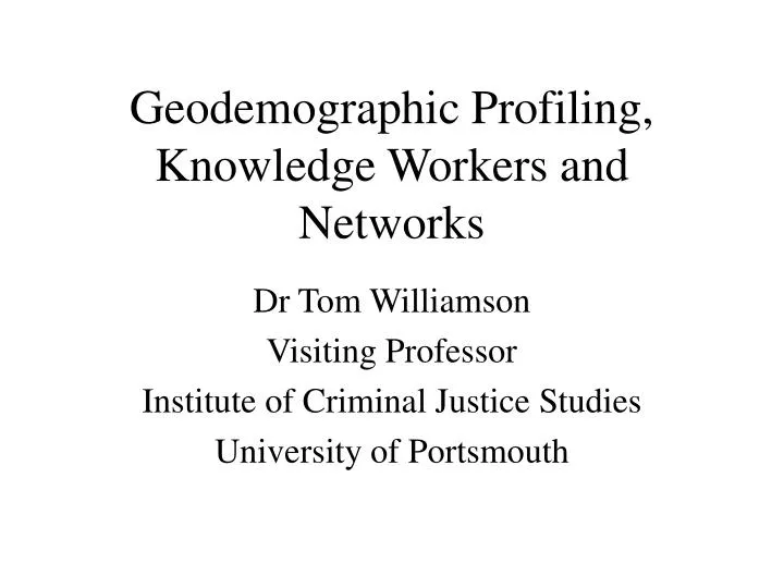 geodemographic profiling knowledge workers and networks