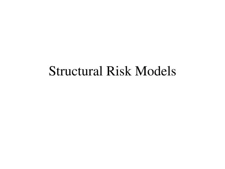 structural risk models