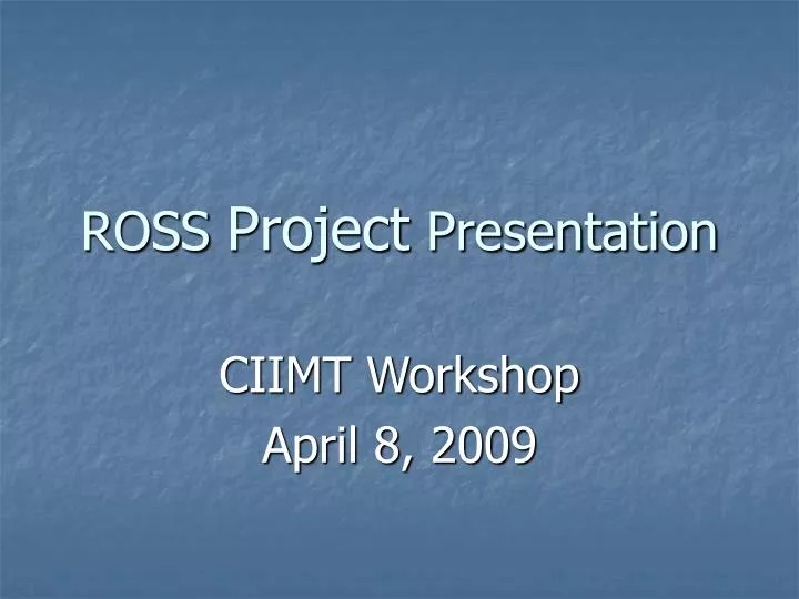 ross project presentation