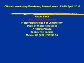 Climate workshop Freetown, Sierra Leone 23-25 April 2012