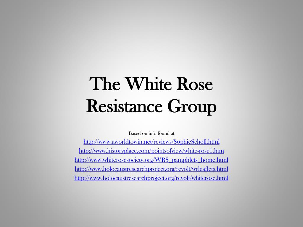 PPT - The White Rose Resistance Group PowerPoint Presentation, free ...
