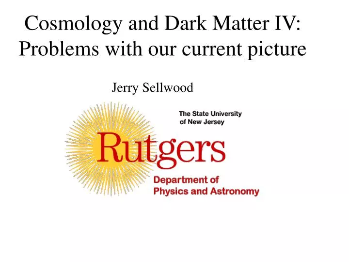 cosmology and dark matter iv problems with our current picture