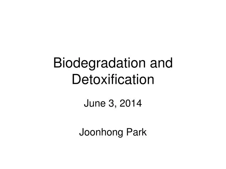 biodegradation and detoxification