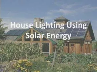 House Lighting Using Solar Energy