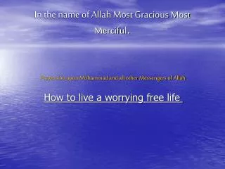 In the name of Allah Most Gracious Most Merciful .
