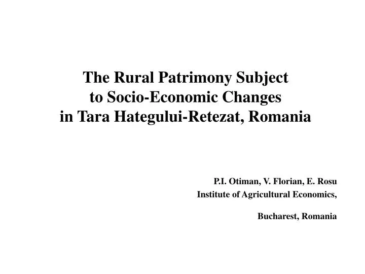 the rural patrimony subject to socio economic changes in tara hategului retezat romania