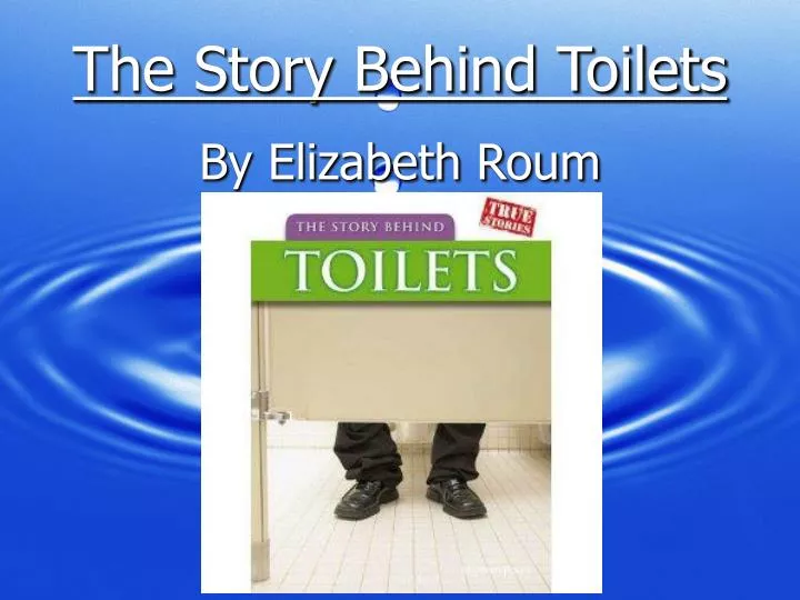 the story behind toilets