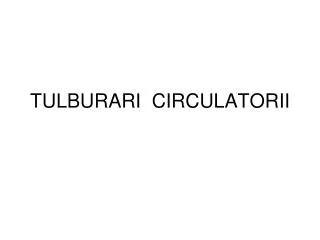tulburari circulatorii