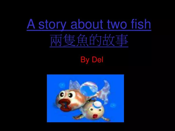 a story about two fish