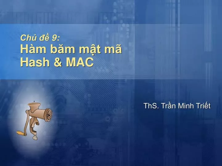 ch 9 h m b m m t m hash mac