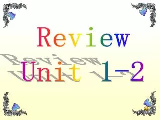 Review Unit 1-2