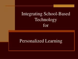 Integrating School-Based Technology for