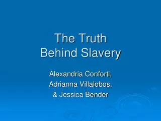 The Truth Behind Slavery
