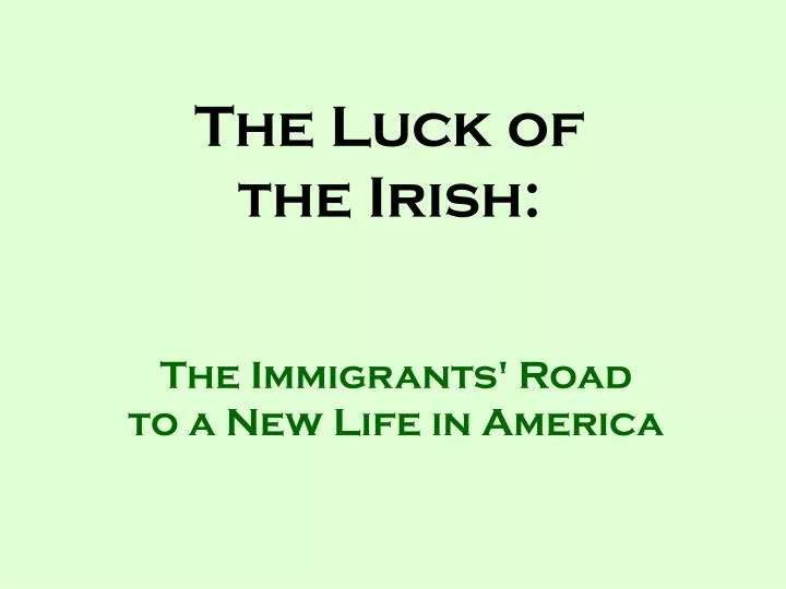the luck of the irish