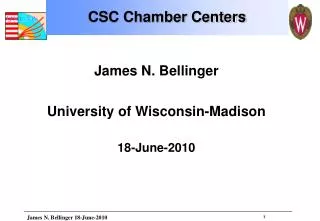 James N. Bellinger University of Wisconsin-Madison 18-June-2010