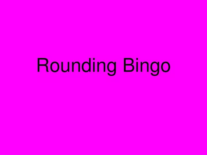 rounding bingo
