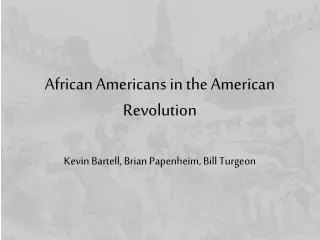African Americans in the American Revolution