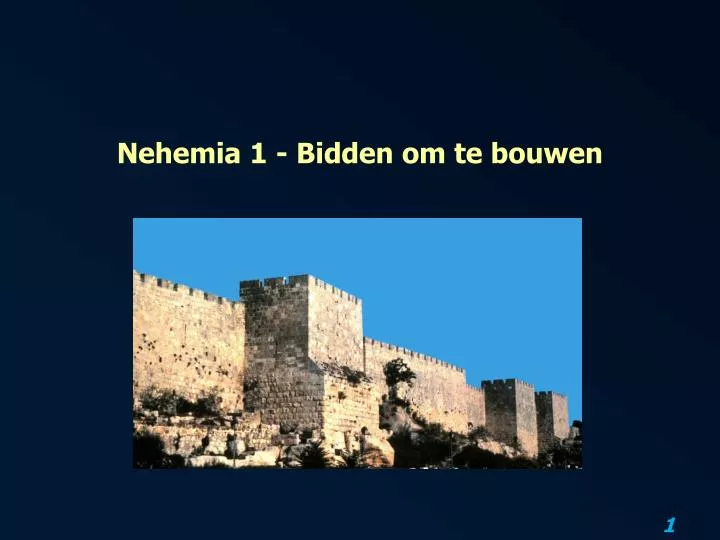 nehemia 1 bidden om te bouwen