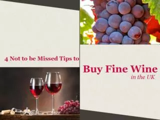 4 Can’t Miss Tips to Buy Fine Wine in UK