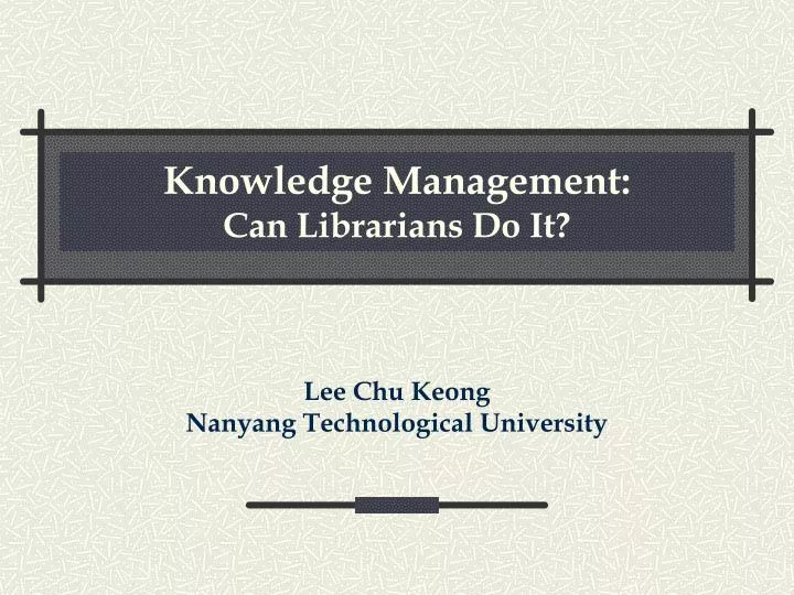 knowledge management can librarians do it