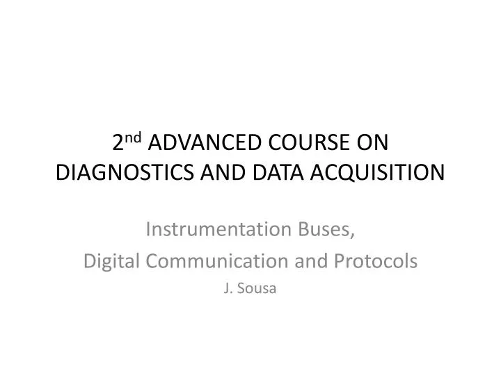 2 nd advanced course on diagnostics and data acquisition