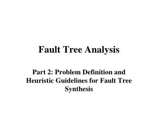 Fault Tree Analysis