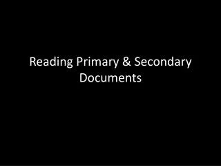 Reading Primary &amp; Secondary Documents