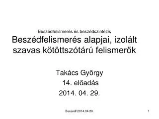besz dfelismer s s besz dszint zis besz dfelismer s alapjai izol lt szavas k t ttsz t r felismer k